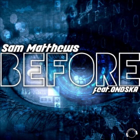 SAM MATTHEWS FEAT. ONDSKA - BEFORE